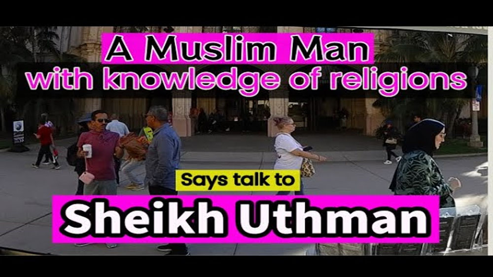 A Muslim Man with knowledge of religions says Talk to Sheikh Uthman. /BALBOA PARK